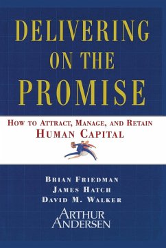 Delivering on the Promise - Friedman, Brian; Hatch, James A.; Walker, David M.