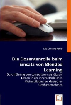 Die Dozentenrolle beim Einsatz von Blended Learning - Köhler, Julia Christine