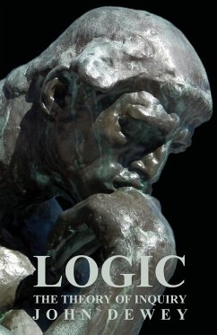 Logic - The Theory of Inquiry - Dewey, John