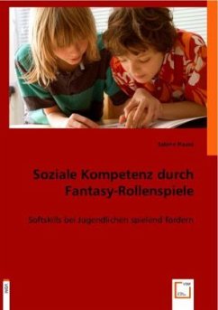 Soziale Kompetenz durch Fantasy-Rollenspiele - Haase, Sabine
