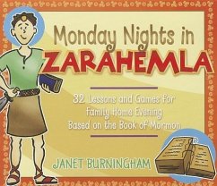 Monday Nights in Zarahemla: 32 Lessons and Games for Fhe Based on the Book of Mormon - Burningham, Janet