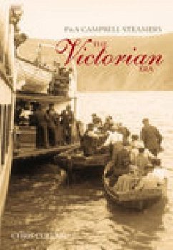 P&a Campbell Steamers: The Victorian Era - Collard, Chris