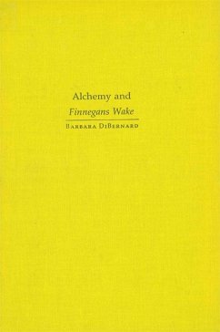 Alchemy and Finnegans Wake - Dibernard, Barbara