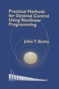 Practical Methods for Optimal Control Using Nonlinear Programming - Betts, John T