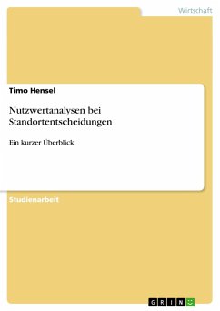 Nutzwertanalysen bei Standortentscheidungen - Hensel, Timo