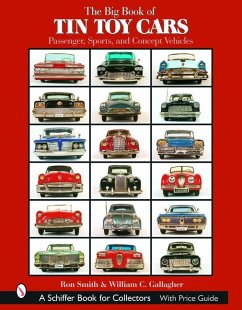 The Big Book of Tin Toy Cars: Passenger, Sports, and Concept Vehicles: Passenger, Sports, and Concept Vehicles - Smith, Ron