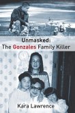 Unmasked the Gonzales Family Killer