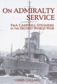On Admiralty Service: P&A Campbell Steamers in the Second World War