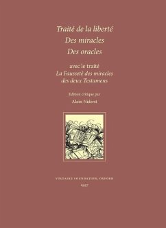 Traite de la Liberte (Attribue a Fontenelle) Des Miracles, Des Oracles, Avec Le Traite La Faussete Des Miracles Des Deux Testaments - Niderst, Alain