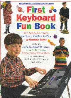 Cover FIRST KEYBOARD FUN BOOK: FUN SONGS AND LESSONS FOR YOUNG CHILDREN TO PLAY