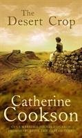 The Desert Crop - Cookson, Catherine