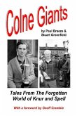 Colne Giants: Tales From The Forgotten World Of Knur And Spell