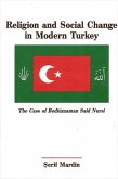 Religion and Social Change in Modern Turkey: The Case of Bediüzzaman Said Nursi