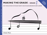 Making the Grade 1 for piano easy popular pieces for young pianists (new edition)