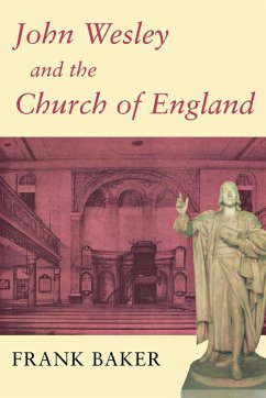 John Wesley and the Church of England - Baker, Frank