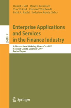 Enterprise Applications and Services in the Finance Industry - Veit, Daniel J. / Kundisch, Dennis / Weitzel, Tim / Weinhardt, Christof / Rabhi, Fethi A. / Rajola, Federico (eds.)