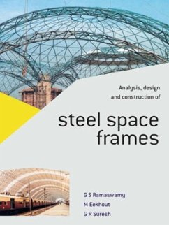 Analysis, Design and Construction of Steel Space Frames - Ramaswamy, G S; Eekhout, Mick; Technical University of Delft