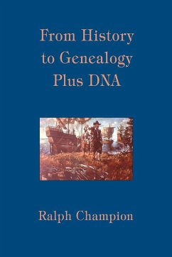 From History to Genealogy Plus DNA - Champion, Ralph