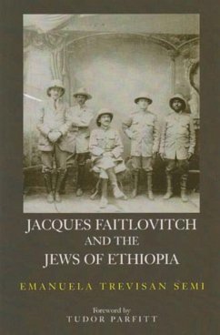 Jacques Faitlovitch and the Jews of Ethiopia - Trevisan-Semi, Emanuela