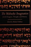 The Midrashic Imagination: Jewish Exegesis, Thought, and History