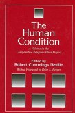 The Human Condition: A Volume in the Comparative Religious Ideas Project