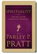 Spirituality, the Key to the Science of Theology - Pratt, Parley P.