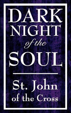 Dark Night of the Soul - St John Of The Cross, John Of The Cross; St John Of The Cross