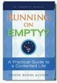 Running on Empty?: A Practical Guide to a Contented Life