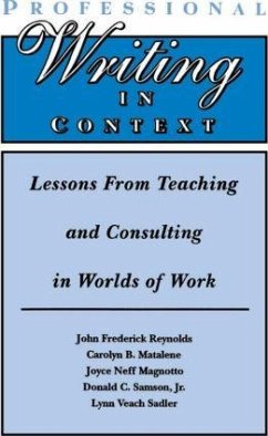 Professional Writing in Context - Reynolds, John Frederick; Matalene, Carolyn B; Magnotto, Joyce Neff