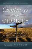 Challenges and Choices: Discovering the Proper Use of Agency