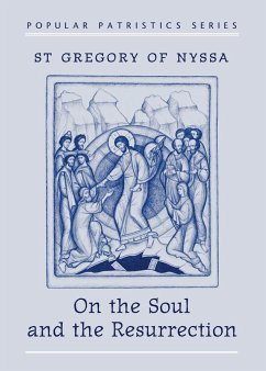 On the Soul and Resurrection - St Gregory of Nyssa