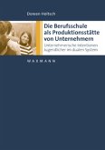 Die Berufsschule als Produktionsstätte von Unternehmern