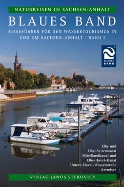 Naturreisen in Sachsen-Anhalt 1. Blaues Band - Beyersdorfer, Matthias G.