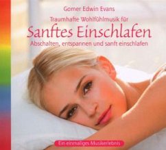 Traumhafte Wohlfühlmusik für Sanftes Einschlafen, 1 Audio-CD