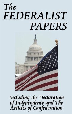 The Federalist Papers - Hamilton, Alexander; Madison, James; Jay, John