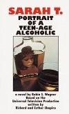 Sarah T.: Portrait of a Teenage Alcoholic