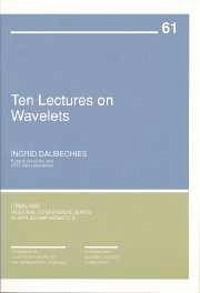 Ten Lectures on Wavelets - Daubechies, Ingrid
