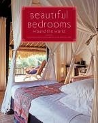 Beautiful Bedrooms Around the World - Schaewen, Deidi von; Torre, Francesca