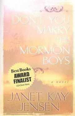 Don't You Marry the Mormon Boys - Jensen, Janet Kay