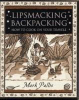 Lipsmacking Backpacking - Pallis, Mark