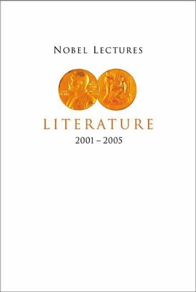 Nobel Lectures in Literature (2001-2005) Nobel Lectures in Literature (2001-2005)