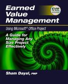 Earned Value Management Using Microsoft(r) Office Project: A Guide for Managing Any Size Project Effectively [With CDROM]