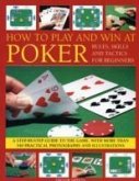 How to Play and Win at Poker
