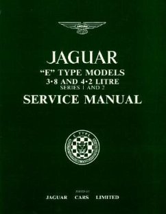 JAGUAR E TYPE MODELS 3.8 & 4.2 LITRE SERIES 1 & 2 SERVICE MANUAL: E/123/8, E/123B/3, E/156 (Official Workshop Manuals)