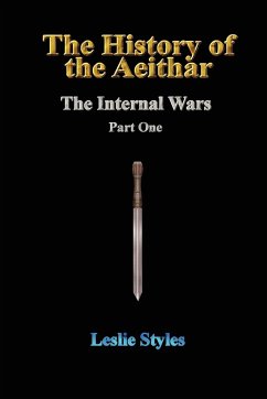 The History of the Aeithar - The Internal Wars - Part One - Styles, Leslie