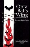 On a Bat's Wing On a Bat's Wing