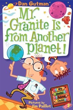 My Weird School Daze #3: Mr. Granite Is from Another Planet! - Gutman, Dan