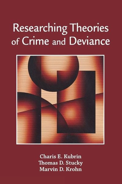 Researching Theories of Crime and Deviance Researching Theories of Crime and Deviance