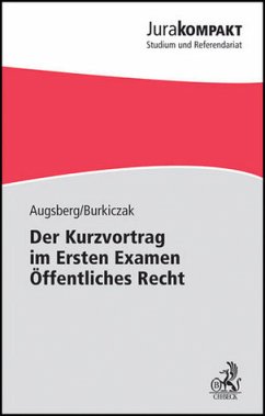 Der Kurzvortrag im Ersten Examen - Öffentliches Recht - Augsberg, Steffen