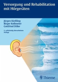 Versorgung und Rehabilitation mit Hörgeräten - Kießling, Jürgen; Kollmeier, Birger; Diller, Gottfried